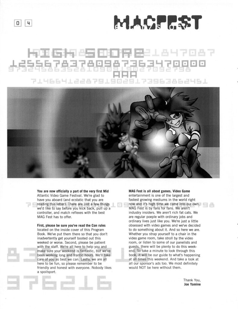 An introduction page from the program for MAGFest 1. The artwork features an original anime-style mascot character. Part of the introduction reads: "MAG Fest is all about games. Video Game entertainment is one of the largest and fastest growing mediums in the world right now and it's high time we came into our own MAG Fest is by fans for fans. We aren't industry insiders. We aren't rich fat cats. We are regular poeple with ordinary jobs and ordinary lives just like you. We're just a little obsessed with video games and we've decided to do something about it. And so here we are. Whether you strap yourself to a chair in the video game room, take stroll by the video room, or listen to some of our panelists and guests, there will be plenty to do this weekend."