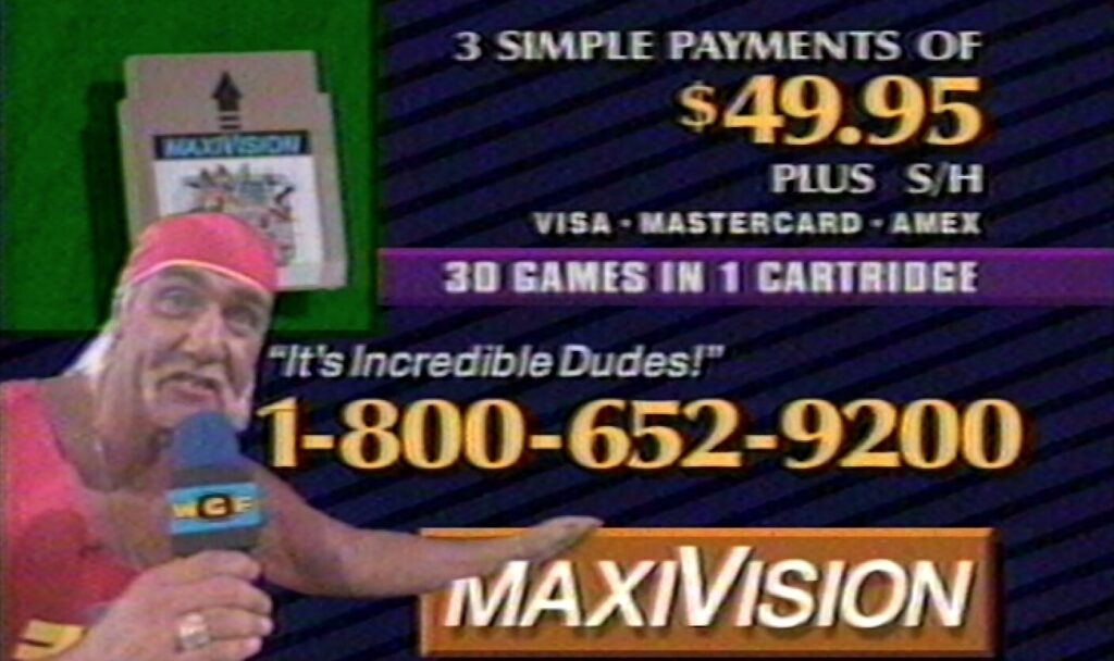 Hulk Hogan promoting the MaxiVision 30-in-1 cartridge, with the catchphrase "It's incredible dudes!"